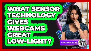 What Sensor Technology Gives Webcams Great Low-light? - The Hardware Hub