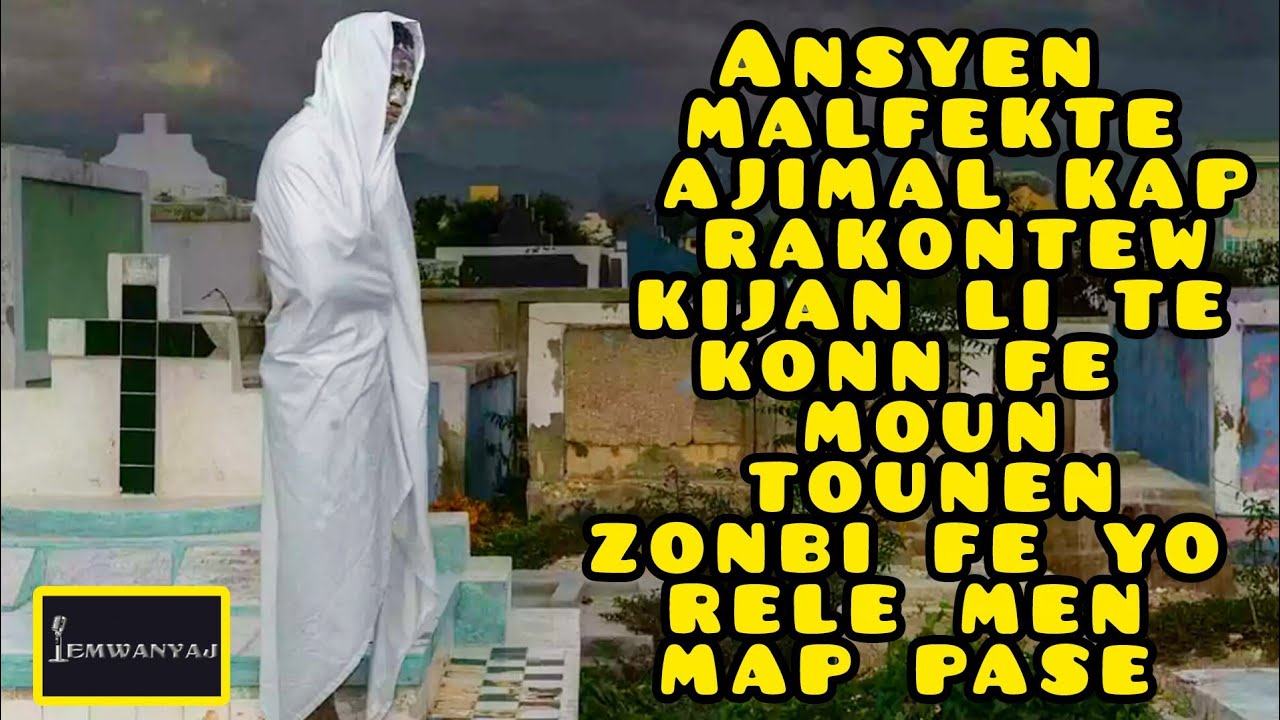 Ansyen malfekte ajimal kap rakontew kijan li te konn fe moun tounen zonbi fe yo rele men map pase 