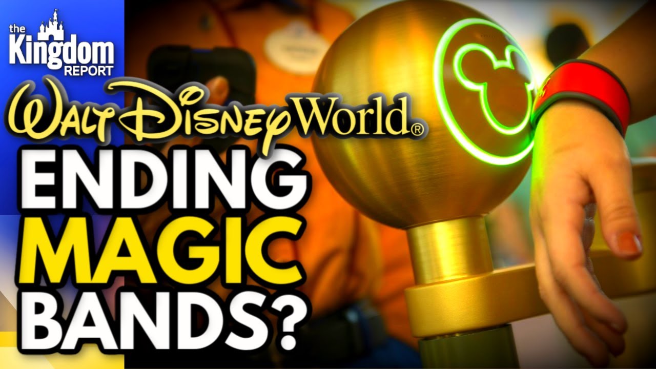 Are Walt Disney World MAGIC BANDS Being ELIMINATED? YouTube