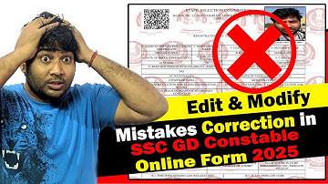 Mistakes Correction in SSC GD Constable Online Form 2025 | Edit & Modify