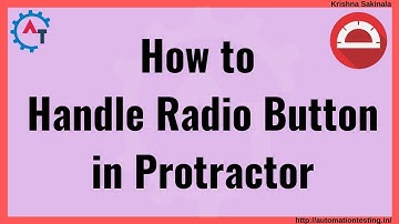 Protractor Tutorial 34 -  Handle Radio Button using Protractor | Handle WebElement