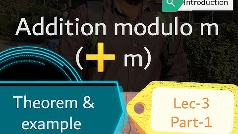 Addition modulo m ¦ Theorem & example¦lec-3