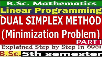 Dual Simplex Method|Example|Operation Research(LPP)|Bsc-Mathematics(H)|Final Year|5th sem|Part-1