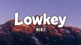 Niki - Lowkey (Lyrics)