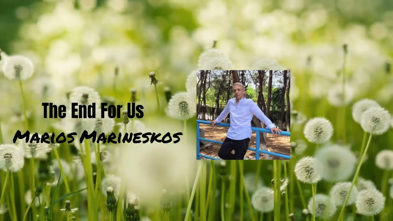 Watch Marios Marineskos - The End For Us (Official Audio) on YouTube Watch Marios Marineskos - The End For Us (Official Audio) on YouTube