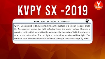KVPY 2019 SB/SX Physics  Part I  Q 34 Ans C Wave Optics  Polarization Prateek Garg