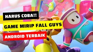 HARUS COBA!! GAME MIRIP FALL GUYS ANDROID TERBAIK screenshot 2