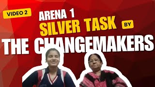 The ChangeMakers | Arena 1 | Friendship |  Silver | Video 2
