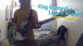 Video thumbnail of "Hate Dancin' - King Gizzard and the Lizard Wizard [Bass Cover]"