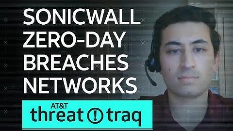 SonicWall Zero-Day Breaches Networks| AT&T ThreatTraq