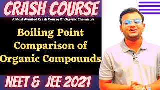 Boiling Point Comparison of Organic Compounds | Crash Couse | NEET & JEE 2021