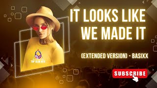Download Lagu It Looks Like We Made It Extended Version   Basixx MP3