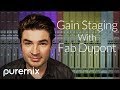 Gain Staging In Your Mix. with Fab Dupont