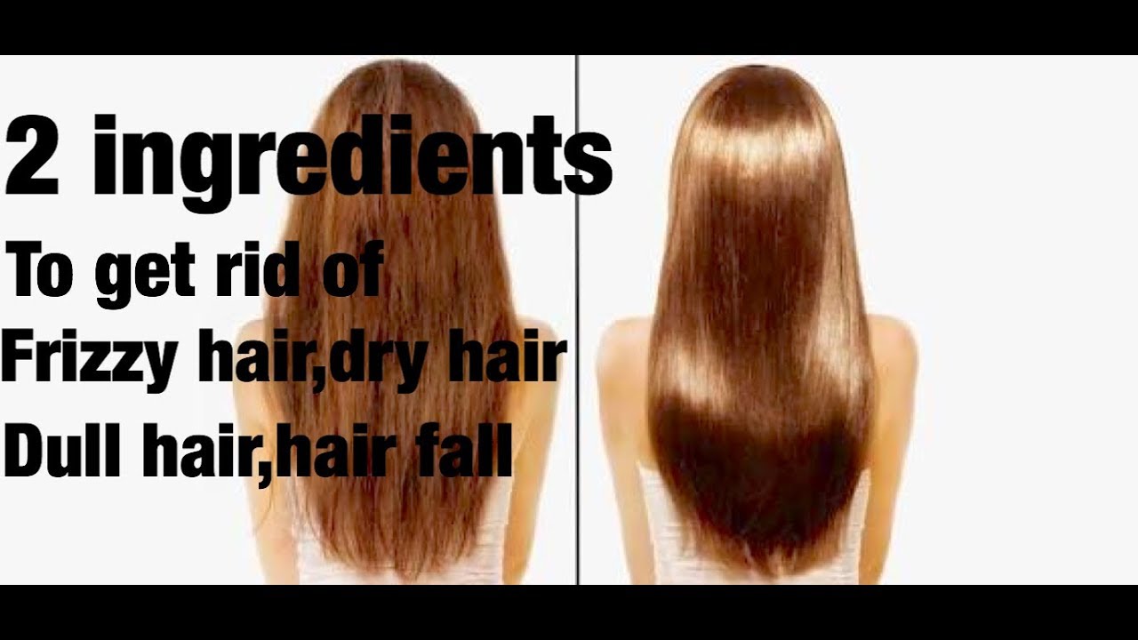 How To Get Rid Of Frizzy Hair Dry Hair Damage Hair Naturally