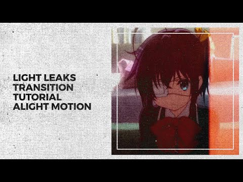 Light leaks transition tutorial | Alight motion