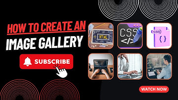 How to Create an Image Gallery using HTML, CSS, and JavaScript