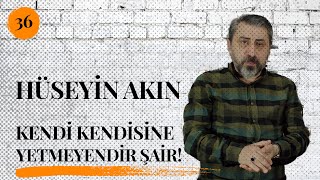 Download Hüseyin Akın - Kendi Kendisine Yetmeyendir Şair! Video MP3 Hüseyin Akın - Kendi Kendisine Yetmeyendir Şair!