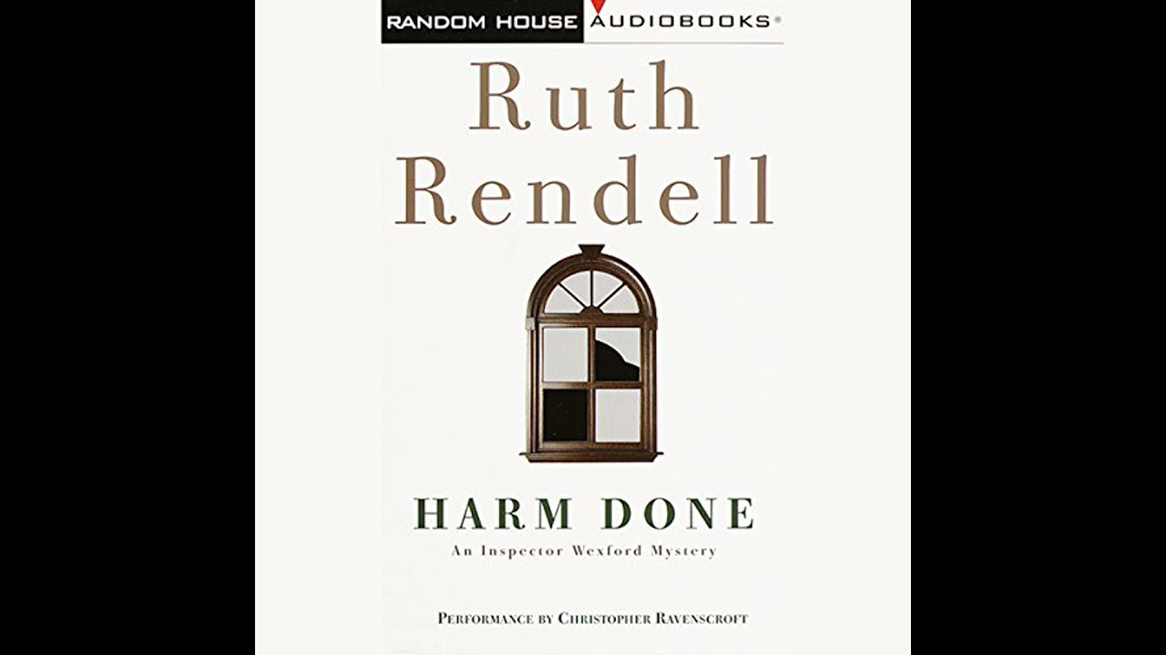 Harm Done: An Inspector Wexford Mystery by Ruth Rendell | Full Audiobook