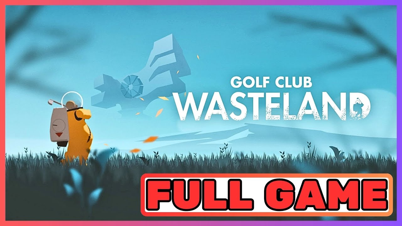 Golf Club Nostalgia ( Golf Club: Wasteland ) - Full Walkthrough | 1080p 60fps | PC | No Commentary