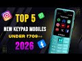 🔥Top 5 NEW Keypad Phones in 2026 🥳.!! New Keypad PHONES 2026