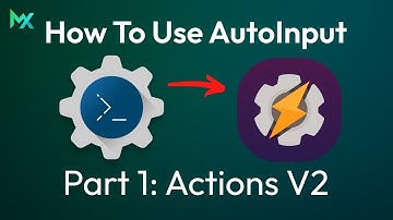 How To Use AutoInput: Part 1 - Actions V2 | Tasker | MationX