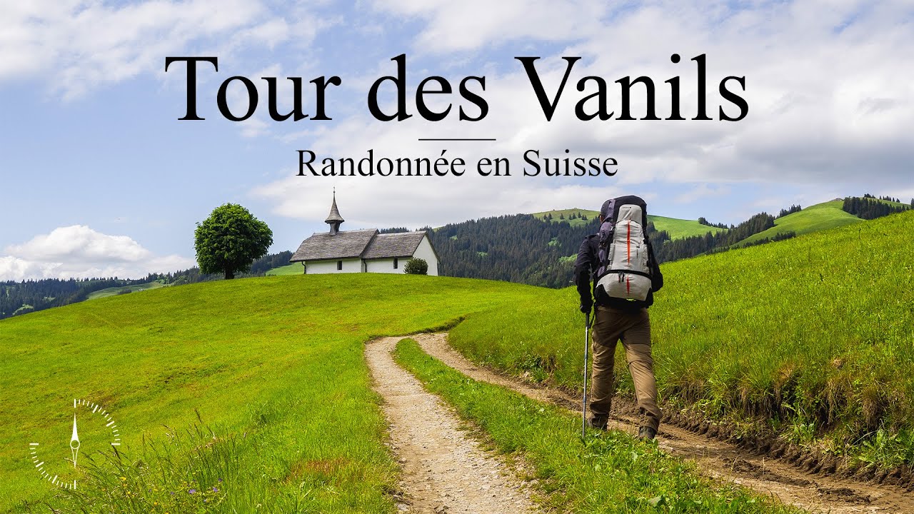 Tour des Vanils, 6 jours de randonnée en Suisse