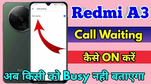 redmi a3 call waiting setting | redmi a3 me call waiting kaise kare