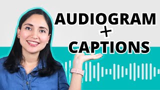 How To Make An Audiogram For Your Podcast with Captions Create an Audiogram FOR 