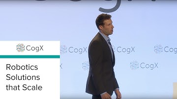 CogX 2018 - Robotics Solutions that Scale | CogX