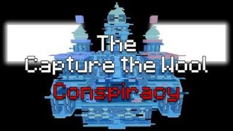 THE CAPTURE THE WOOL CONSPIRACY (Hypixel)