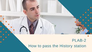 PLAB 2 How to pass the History stations