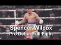 Spencer Wilcox vs Armando Lizarraga Osuna (Wilcox pro debut Full fight )