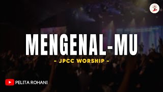 Download Lagu MengenalMu - JPCC Worship (Lirik Lagu Rohani) | Lagu Rohani Kristen Terbaru 2025 MP3