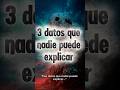 Nadie lo puede explicar #datoscuriosos #paranormal #datoscurisos #miedo #terrorymisterio #terror