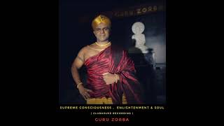 supreme consciousness , enlightenment &amp; soul #guruzorba
