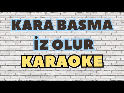 Kara Basma İz Olur Karaoke Altyapı Fon Müziği Lyrics Enstrümantal İnstrumental