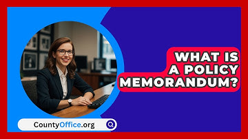 What Is A Policy Memorandum? - CountyOffice.org