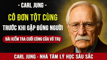 Giai Đoạn Đáng Sợ Nhất Trước Khi Bước Vào Hôn Nhân – Ai Cũng Phải Trải Qua | Carl Jung