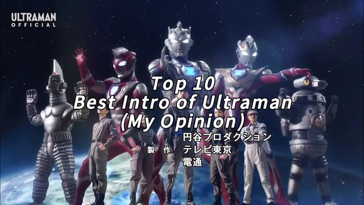 Top 10 Best Intros of Ultraman (My Opinion)