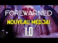 La 10 de forewarned  nouveau medjai 