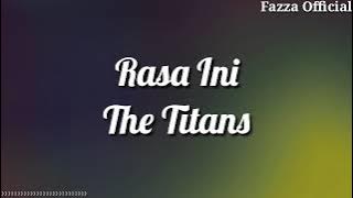Rasa Ini - The Titans ( Lirik )