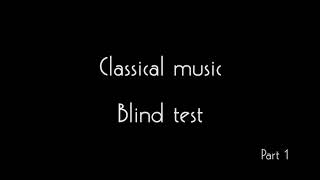 Classical Music-Blind test (part 1)