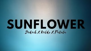 Sunflower- X Keldo X Putulumusicbhutanese Songlyrics Video2025
