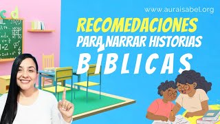 CAPACITACIÓN #13 RECOMENDACIONES PARA NARRAR HISTORIAS BÍBLICAS