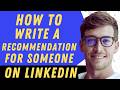 How To Write A Recommendation For Someone On LinkedIn - Full Guide