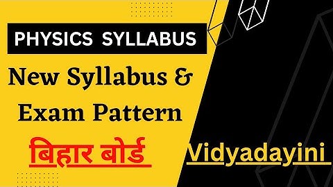 12th Class Physics Syllabus & Exam Pattern for Bihar Board 2023-24| Physics Syllabus 12th Class Bseb