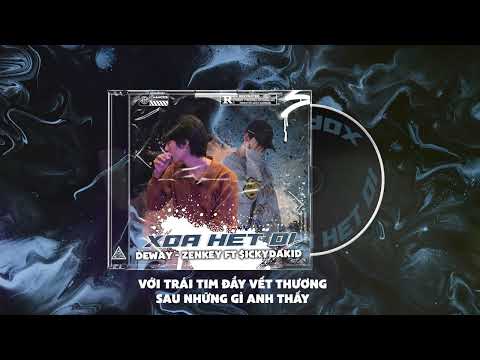 Deway - XOA HET DI ft $ickyDaKid | Prod. Zenkey (Official Audio)