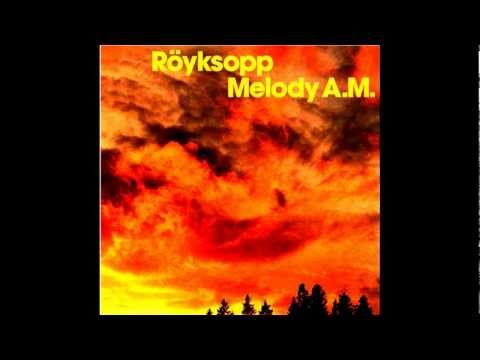 Röyksopp - Poor Leno