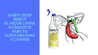 Stop Insect de Ambiti. El mejor anti mosquitos para la limpieza de tu autocaravana o camper by autocaravanista bloguero 1,273 views 4 months ago 6 minutes