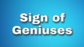 10 Sign That Show You Are Genius 10 Habit Of Genius Intelligent People Sign Of Intelligence